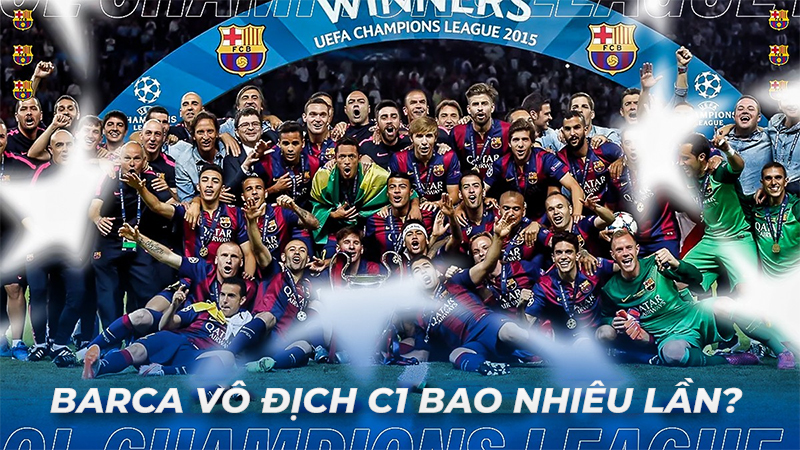 barca-vo-dich-c1-bao-nhieu-lan